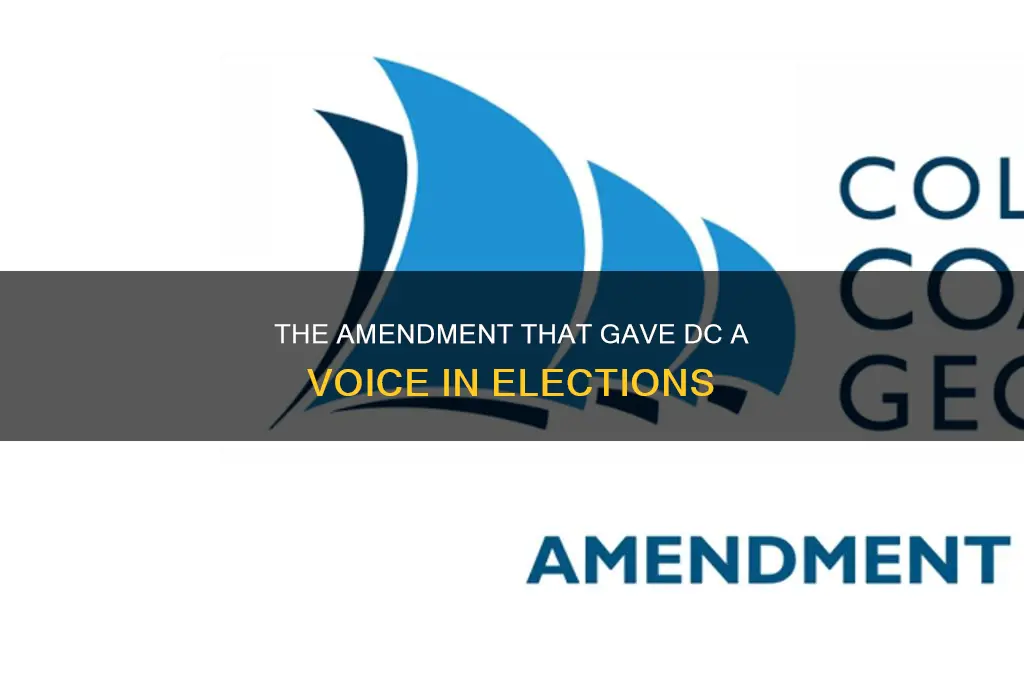 what constitutional amendment gave dc a voice in presidential elections