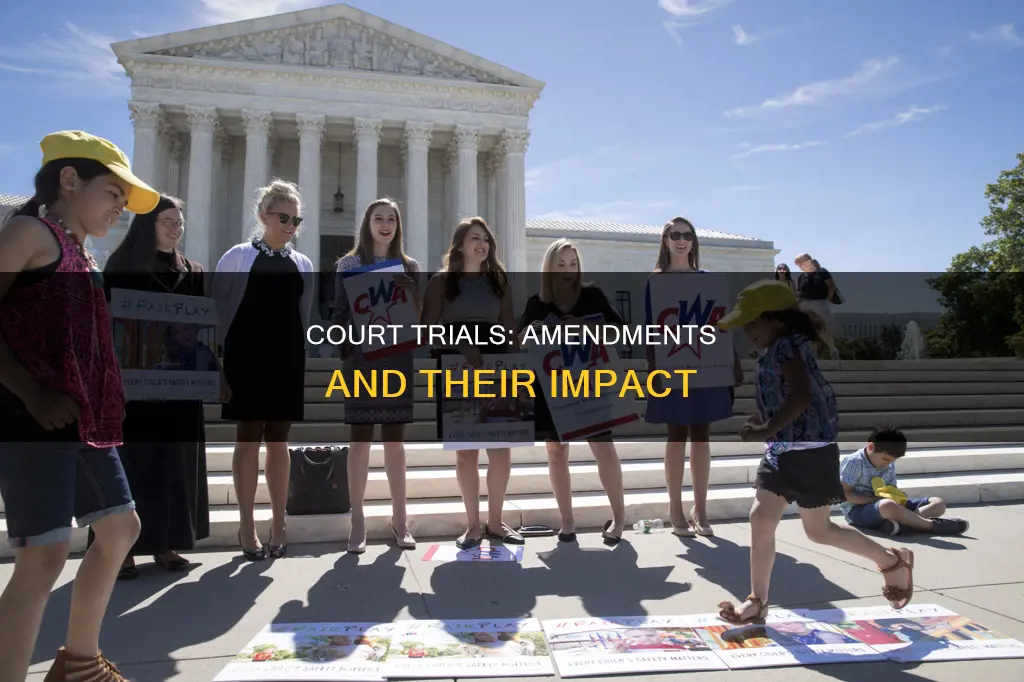 what constitutional amendments apply to court trials