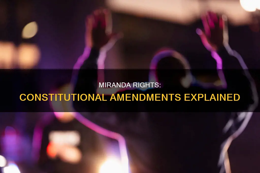 what constitutional amendments are included in miranda