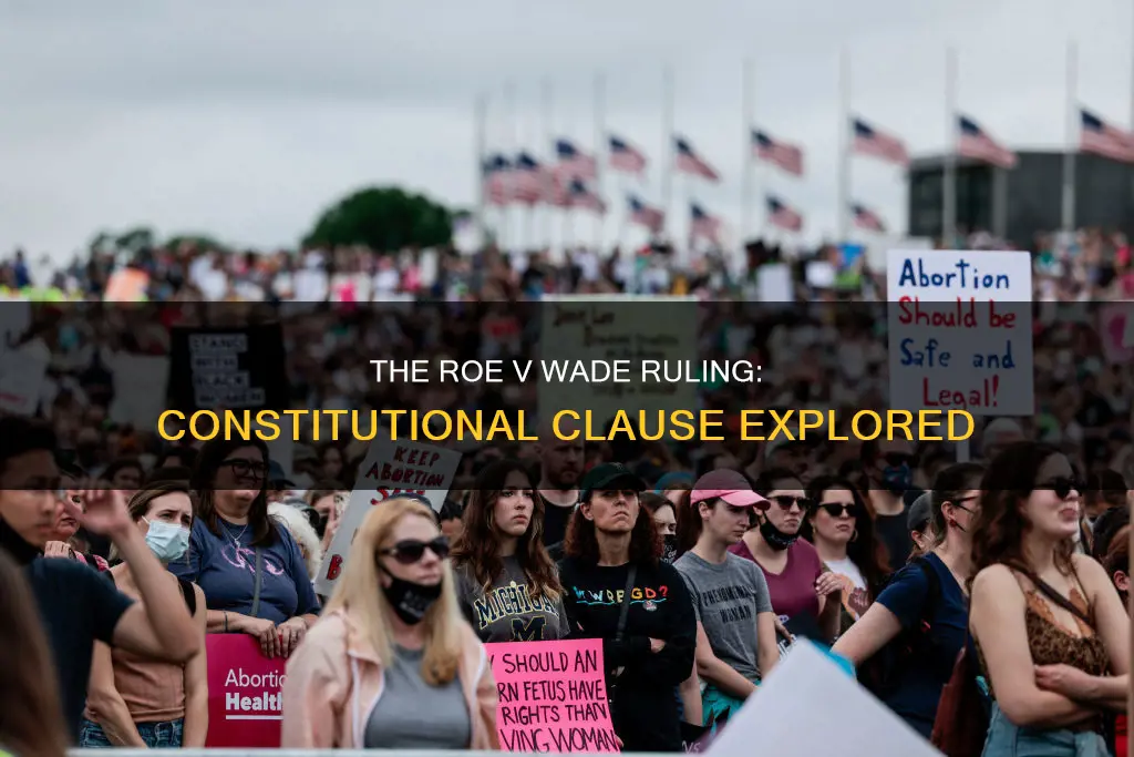 what constitutional clause does roe v wade adress