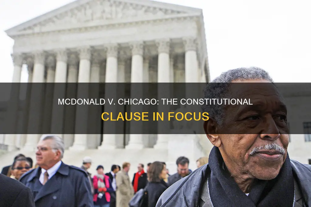 what constitutional clause was used in mcdonald v chicago