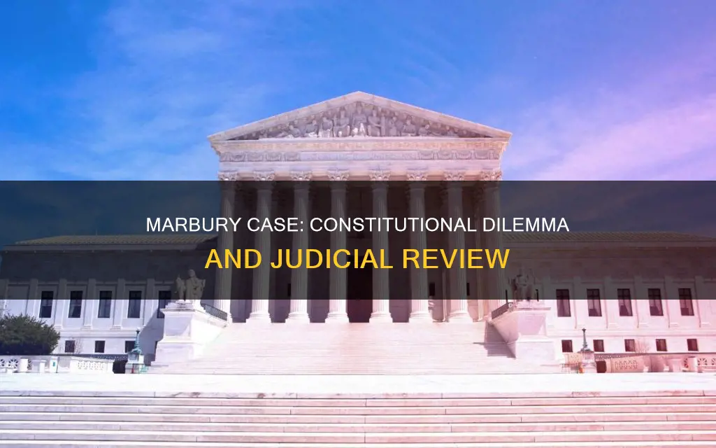 what constitutional dilemma did the marbury case create