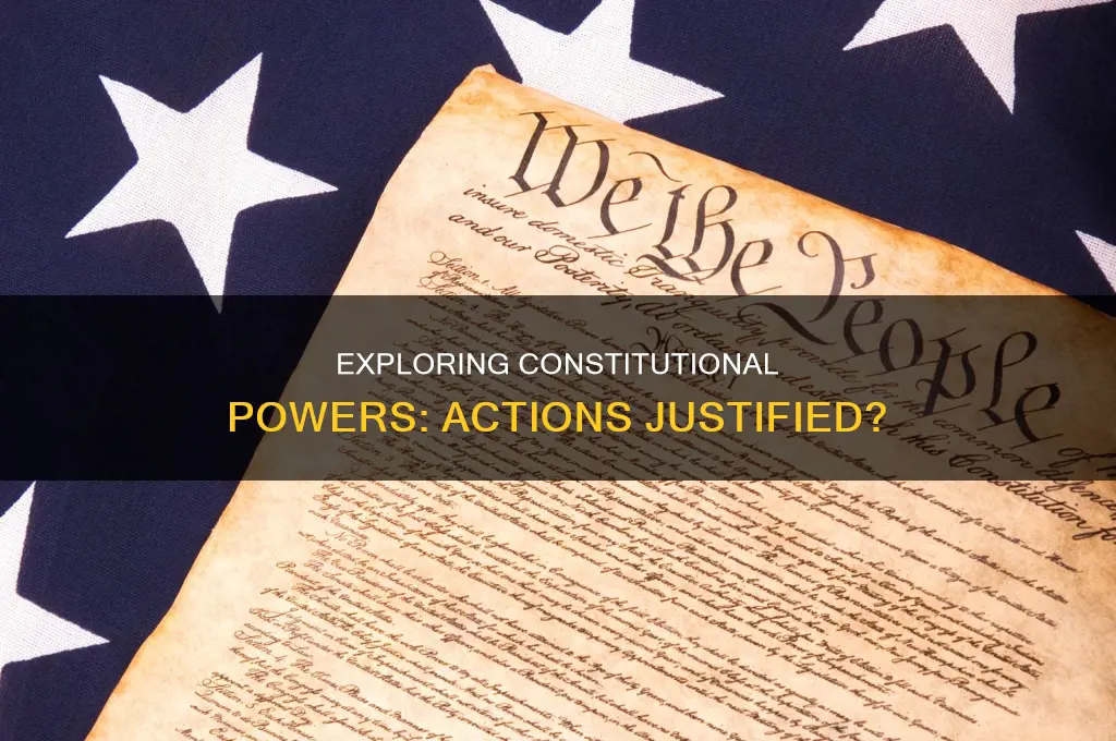 what constitutional power justifies the actions described in the passage