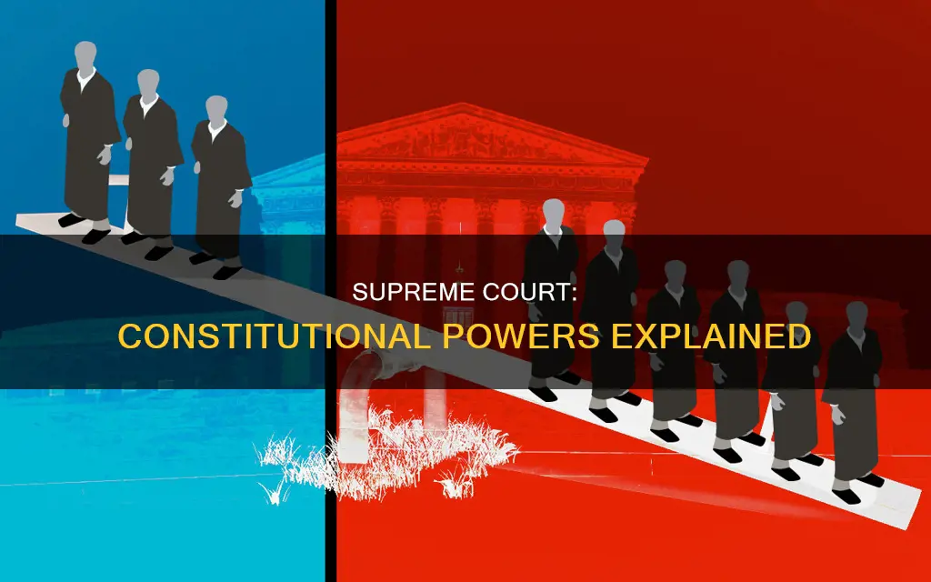 what constitutional powers does the supreme court have