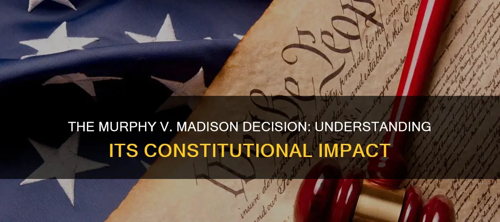 what constitutional principle was established in murphy v madison