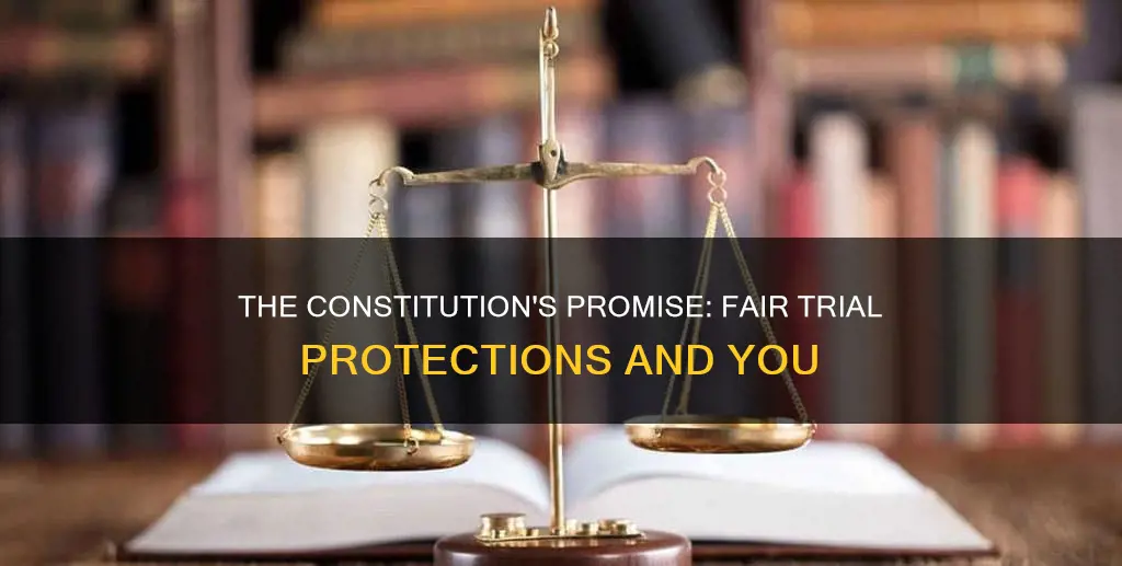 what constitutional protections guarantee a fair trial