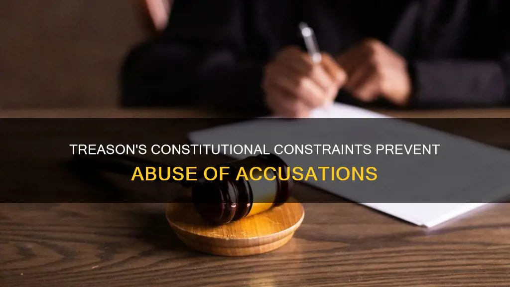 what constitutional requirements of treason limit the abuse of accusations