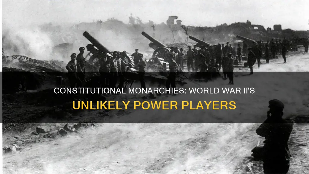 what countries had a constitutional monarchy in ww2