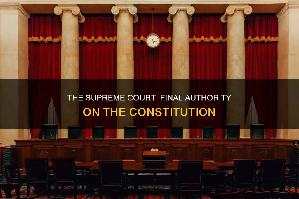 what court is the final authority of the constitution