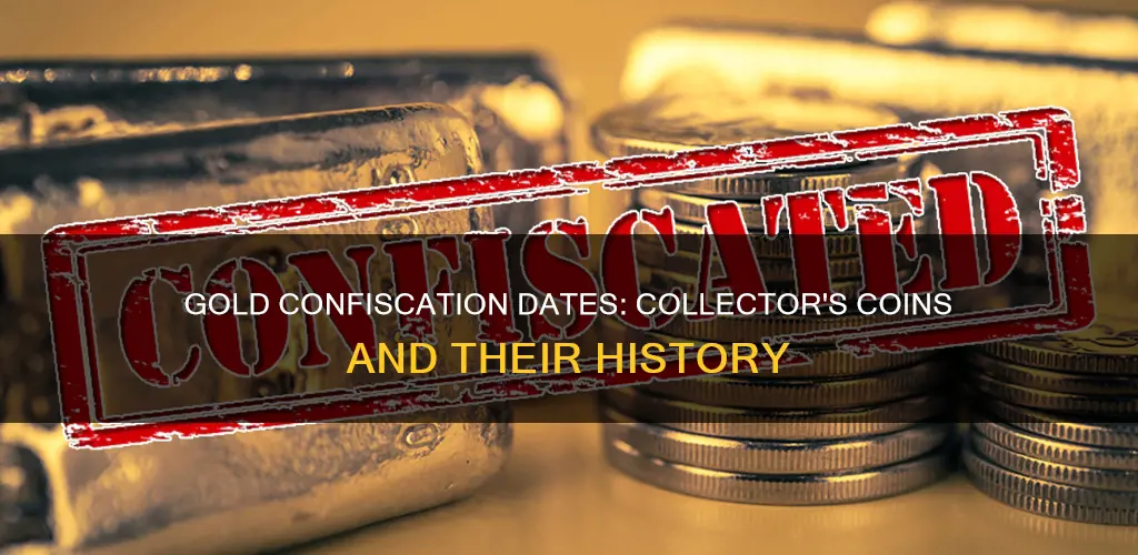 what dates constitute gold collectors coins from confiscation