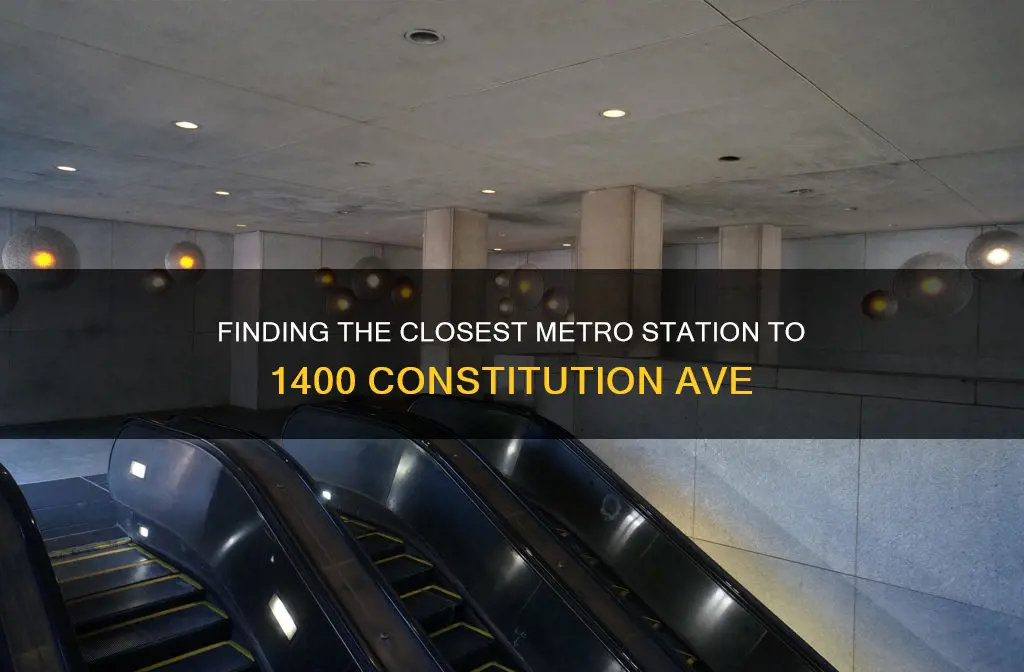 what dc metro train station is near 1400 constitution ave