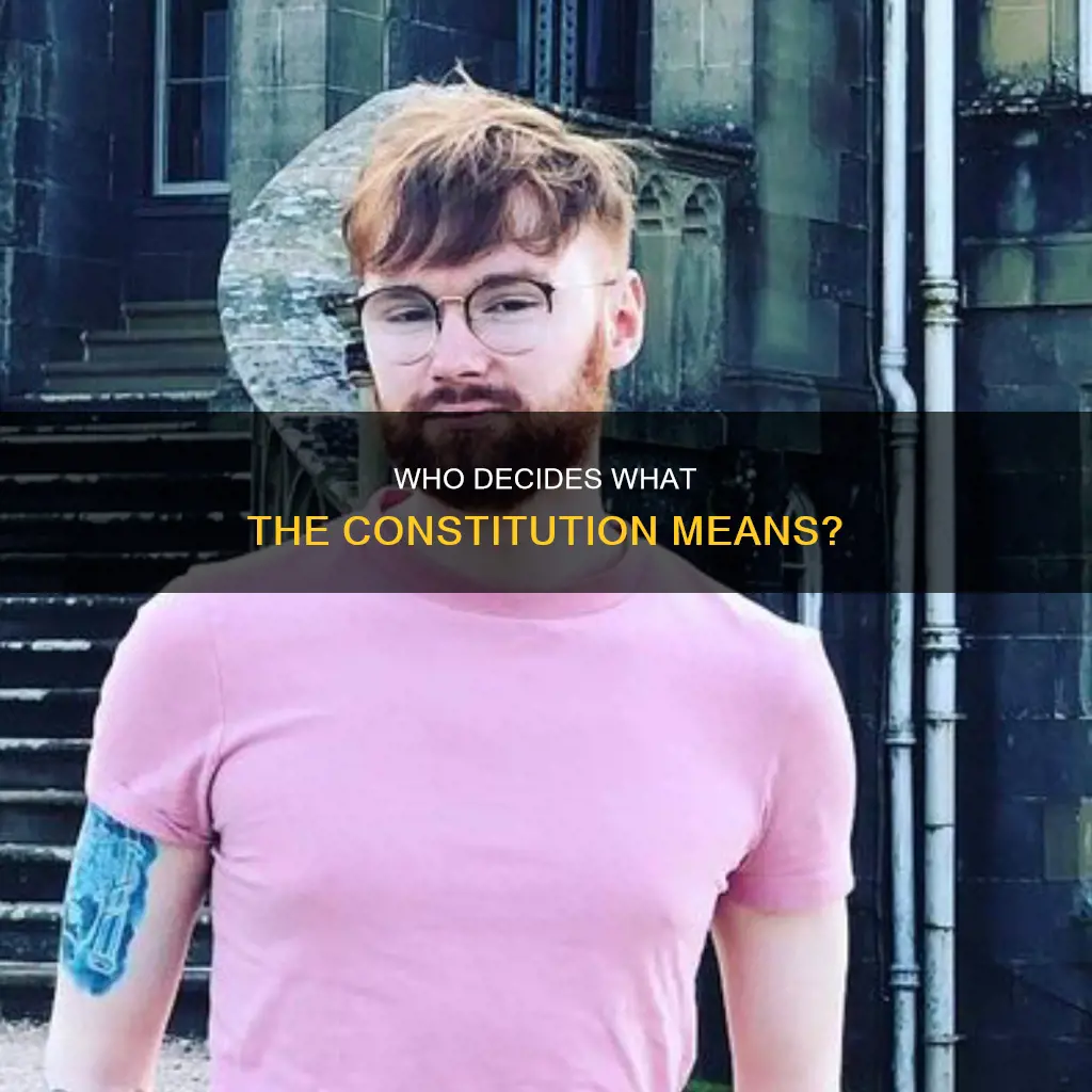 what decides if new interpretations of the constitution are legal