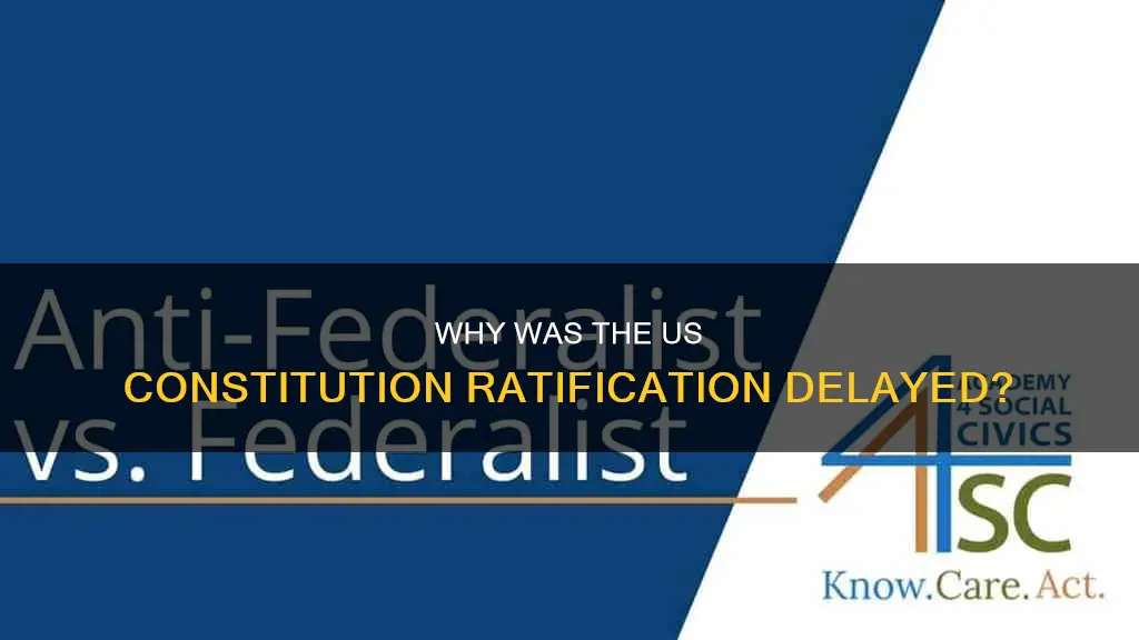 what delayed the ratification of the us constitution