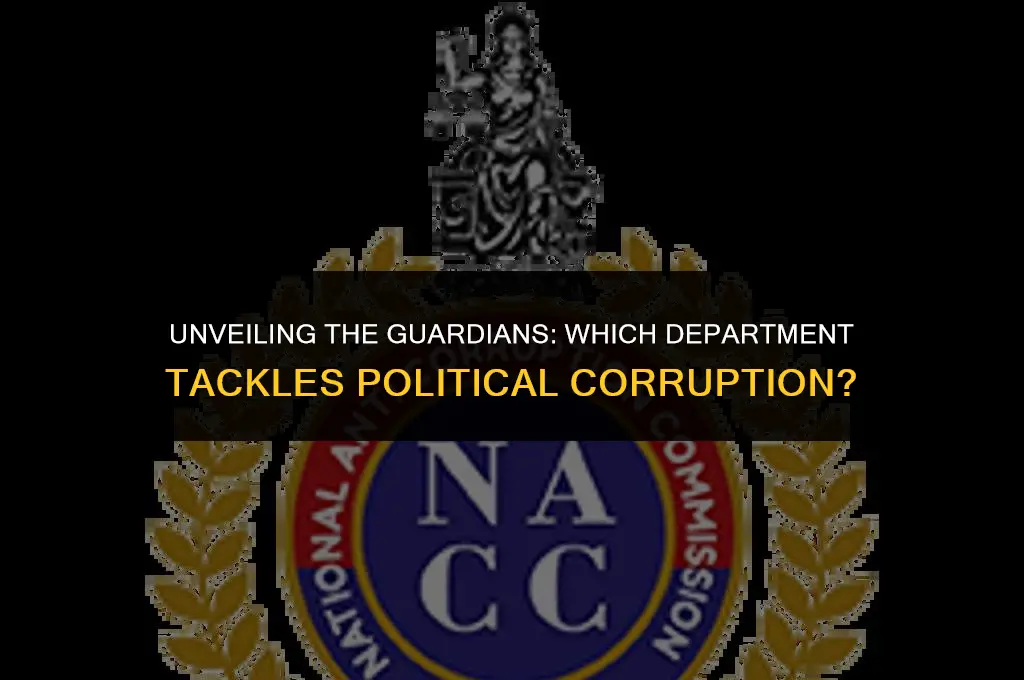 what department stops political corruption