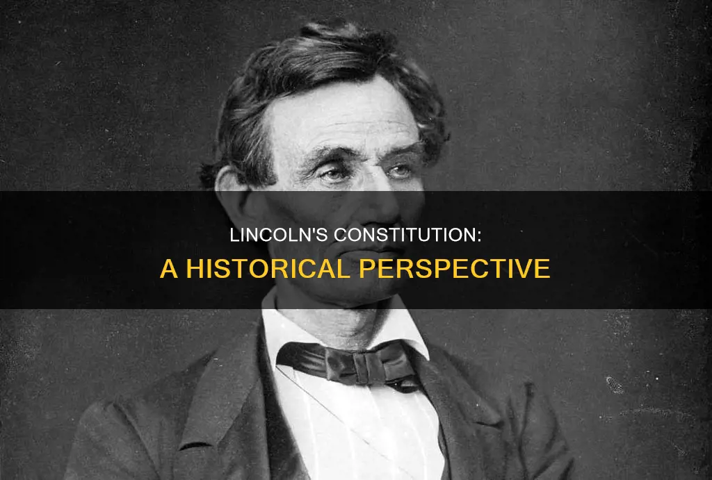 what did abraham lincoln think about the us constitution