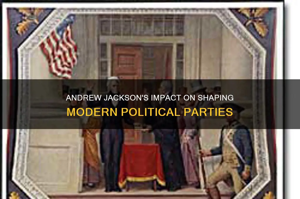 what did andrew jackson do for the political partys