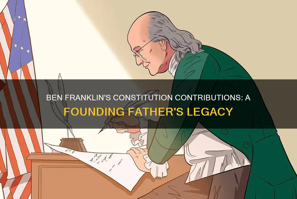 what did ben franklin contribute to the constitution