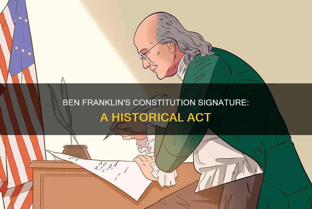 what did ben franklin do as he signed the constitution