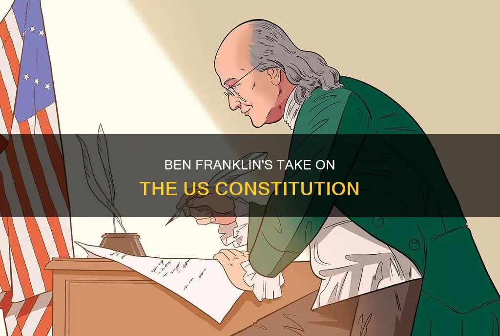 what did ben franklin think about the constitution