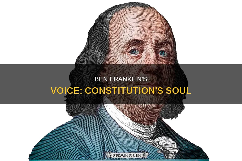 what did ben franklin voice in the constitution