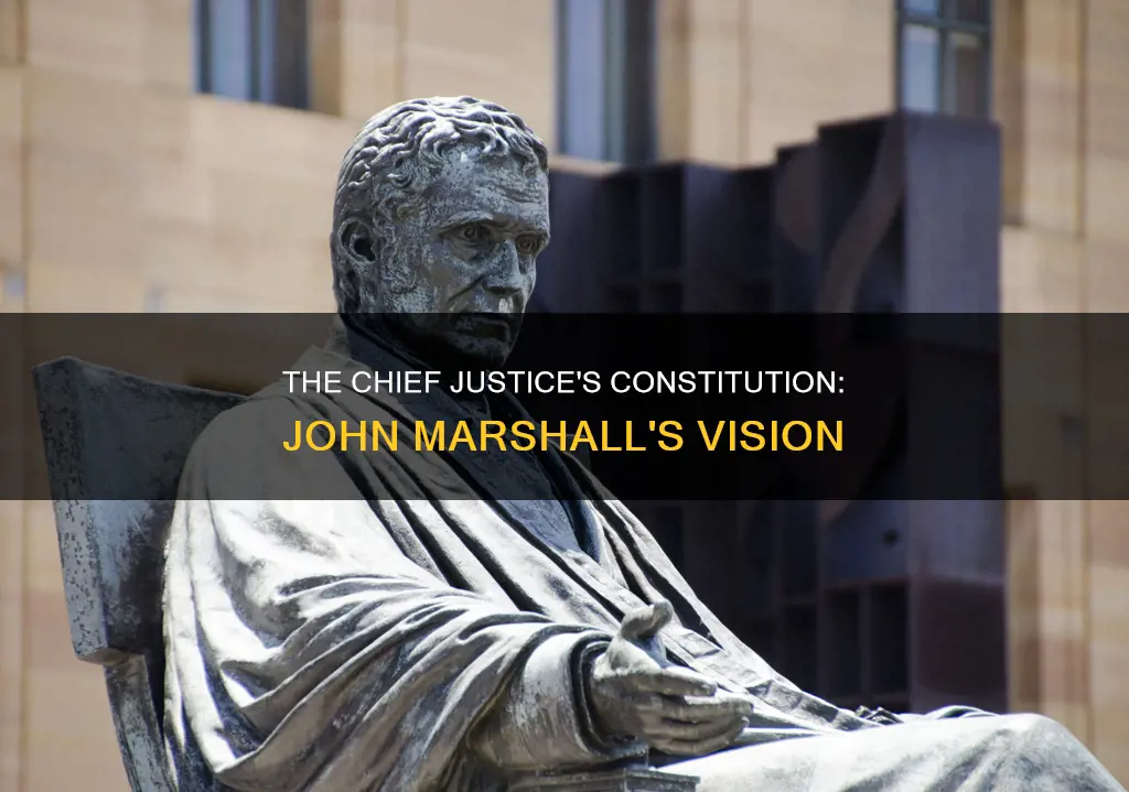 what did chief justice john marshall call the constitution