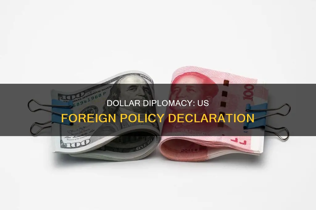 what did dollar diplomacy declare