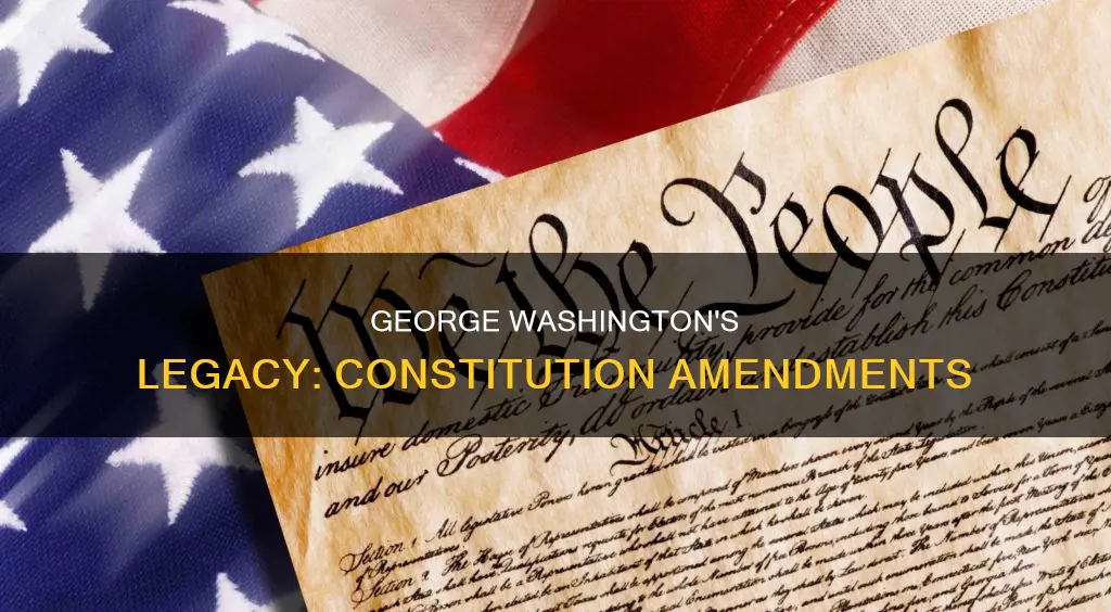 what did george washington add to the constitution