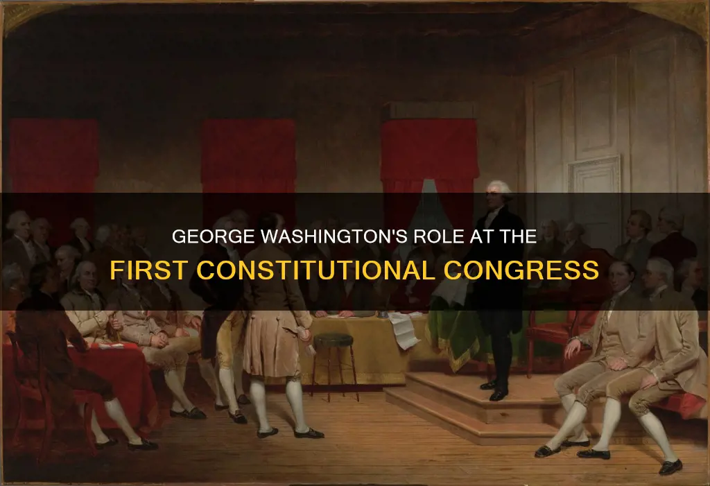 what did george washington do at the 1st constitutional congress