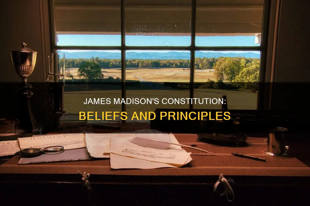 what did james madison believe about the constitution