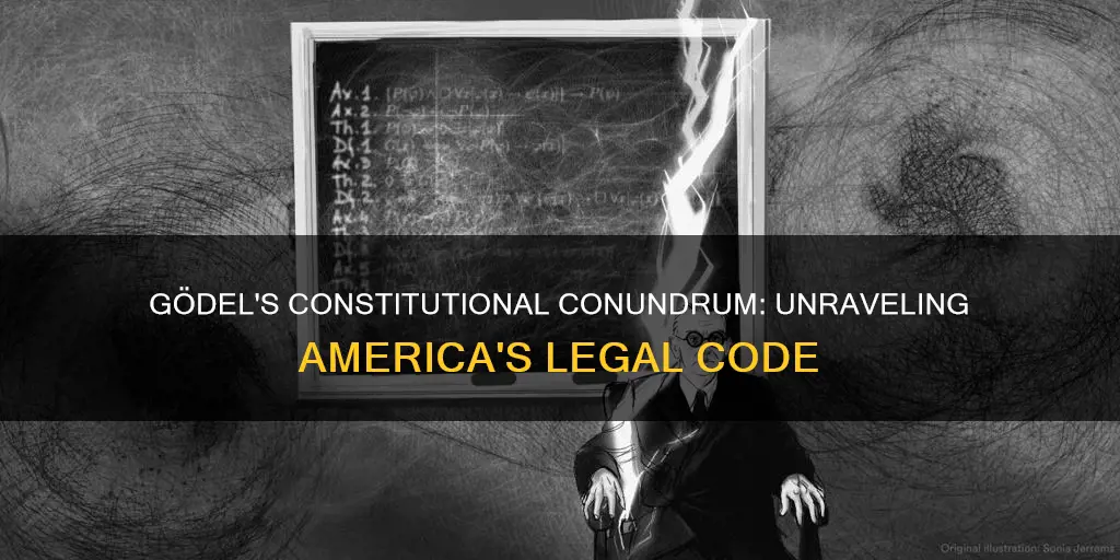 what did kurt godel discover in the constitution