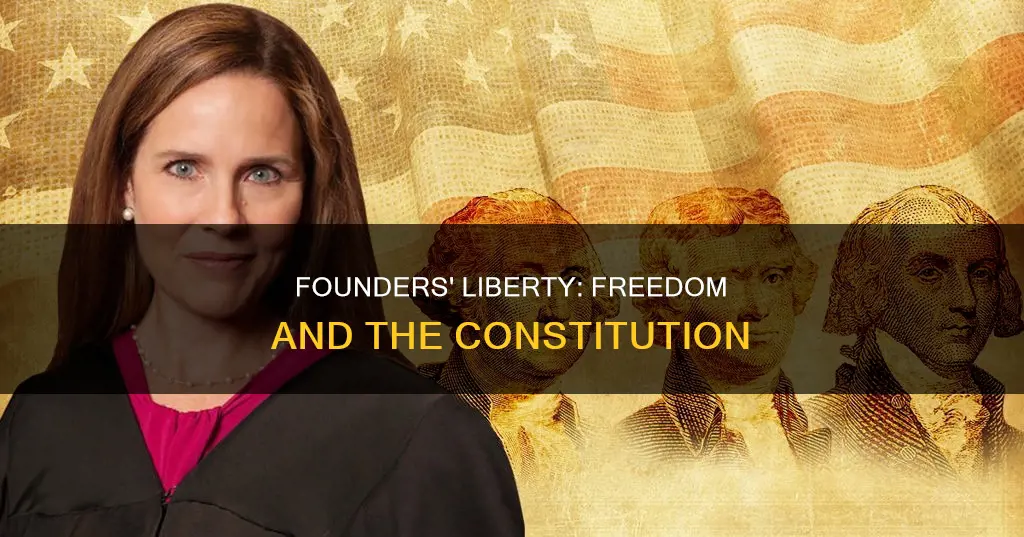 what did liberty meant ot he founders of constitution