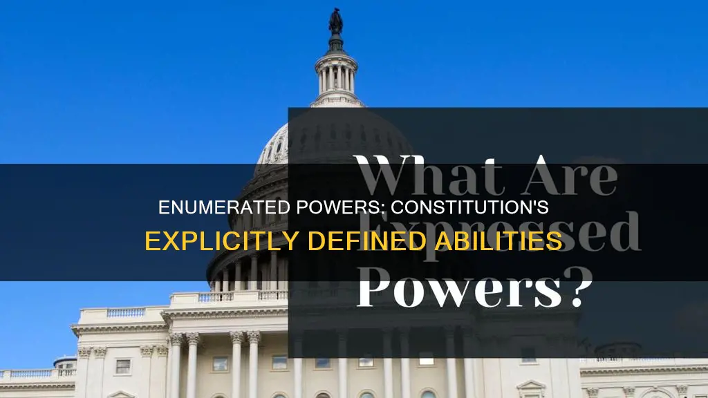 what did the constitution refer to as enumerated powers