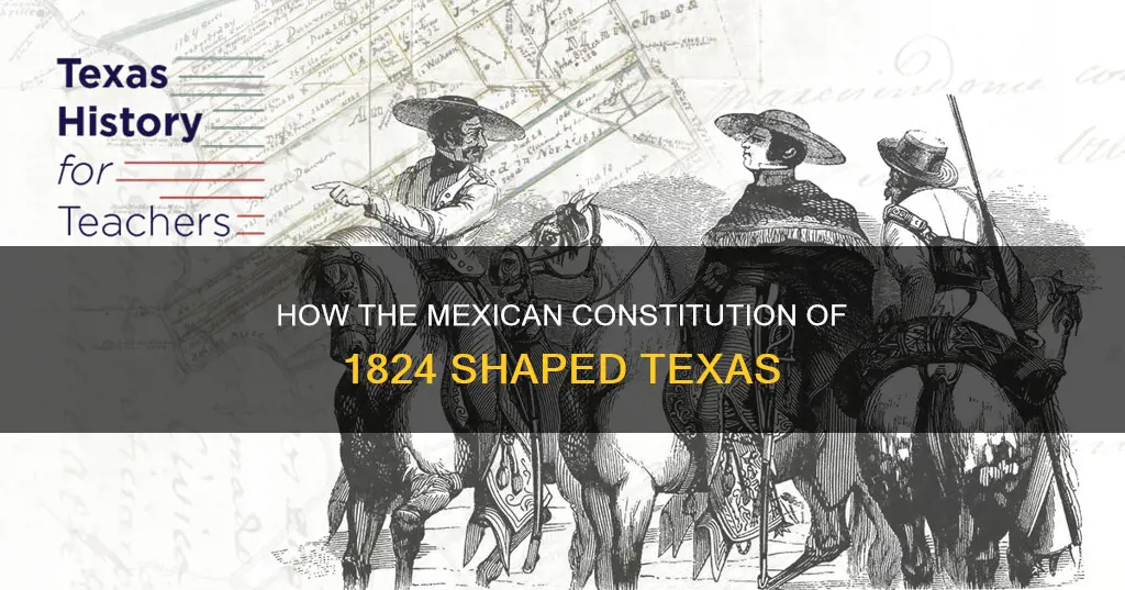 what did the mexican constitution of 1824 do to texas