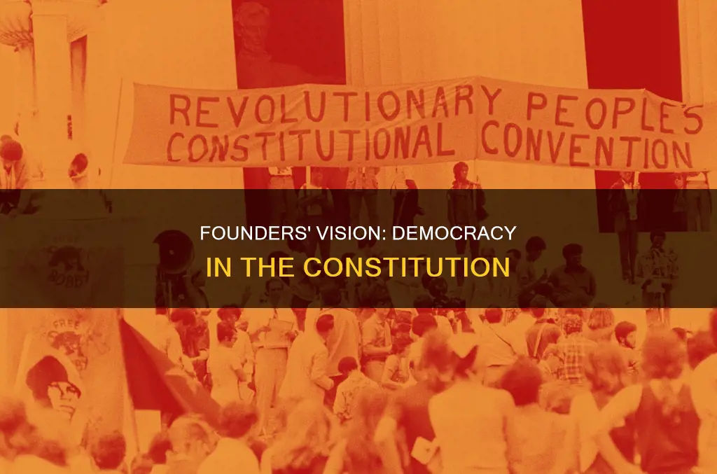 what did the writers of the constitution think about democracy
