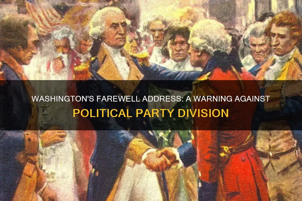 what did washingtons farewell address say about political parties