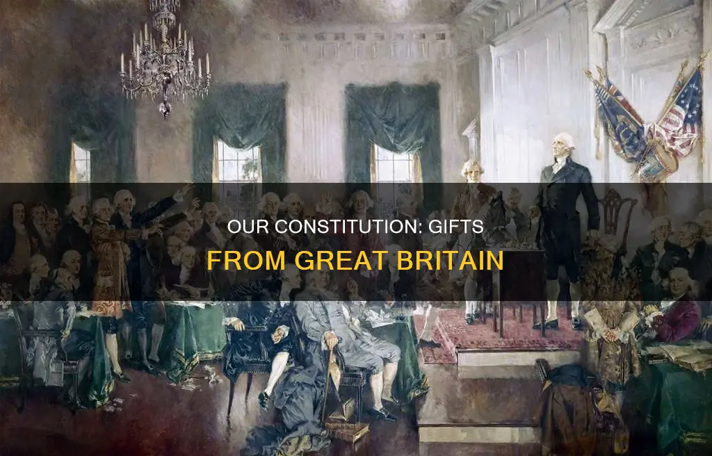 what did we get from great britain in our constitution