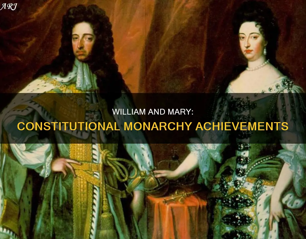 what did william and mary accomplish of a constitutional monarch