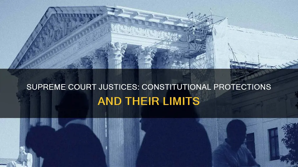 what do constitutional protections allow of supreme court justices