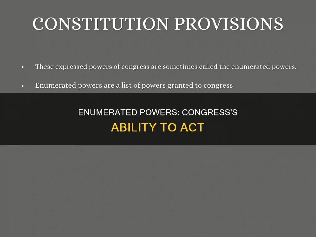 what do enumerated powers do to in congress