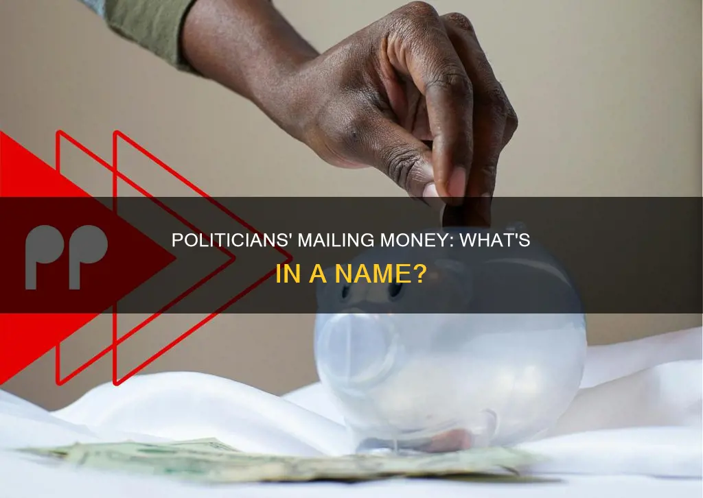 what do they call politicians money for mailing