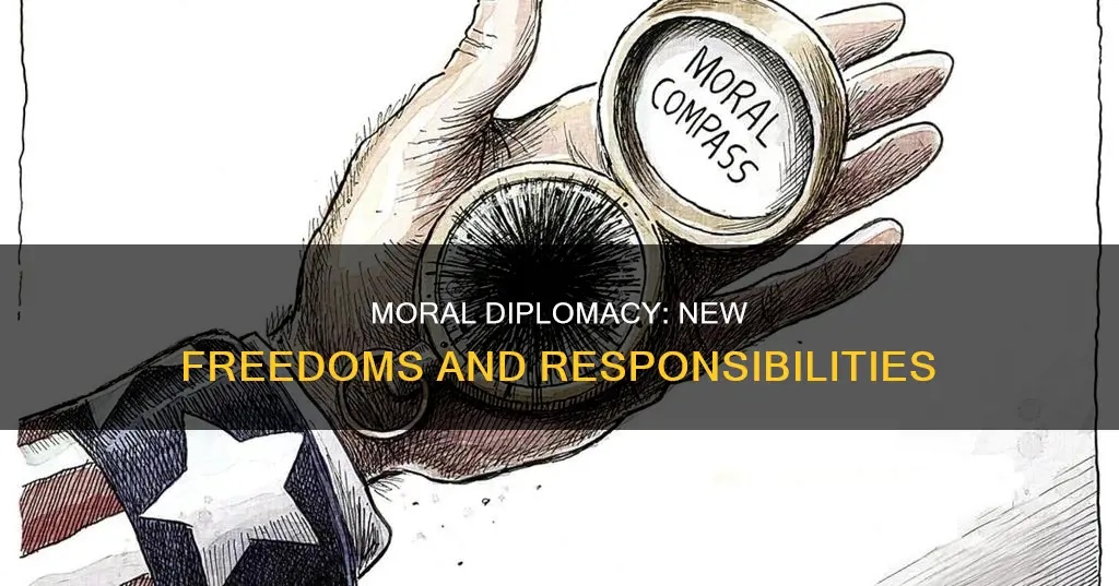 what do to provide new freedom and moral diplomacy