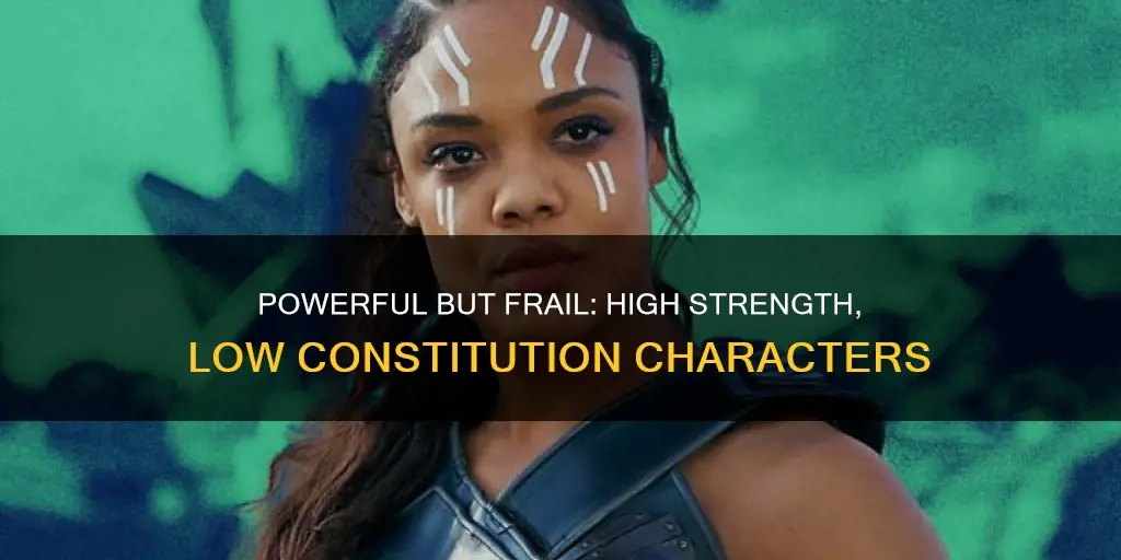 what does a high strength low constitution character look like