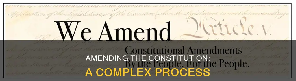 what does amending the constitution require