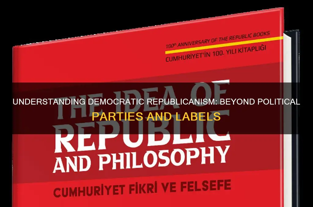 what does democratic republican mean not the political party