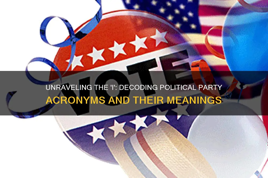 what does i stand for in political party