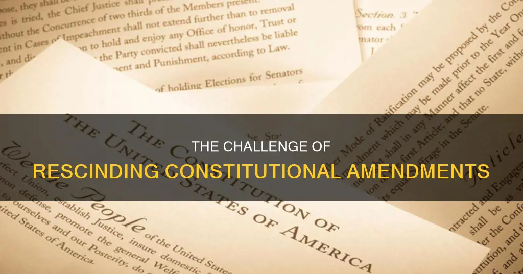what does it take to rescind a constitutional amendment