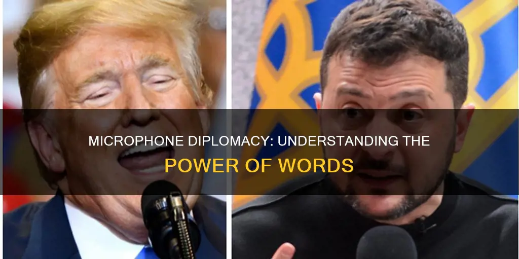 what does microphone diplomacy mean