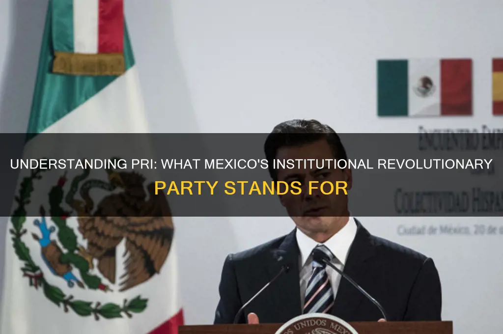 what does pri political party stand for