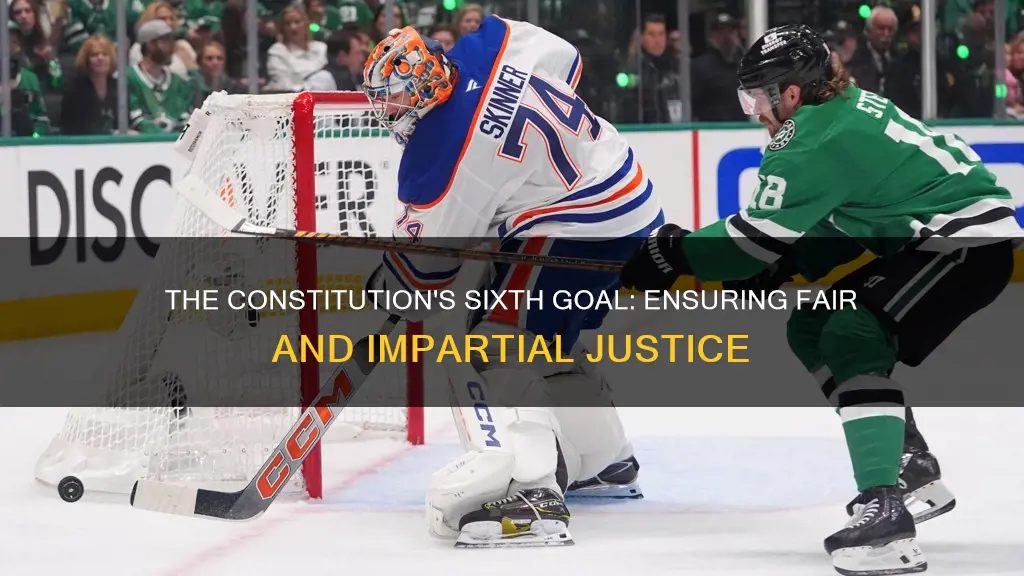 what does the 6th goal of the constitution do