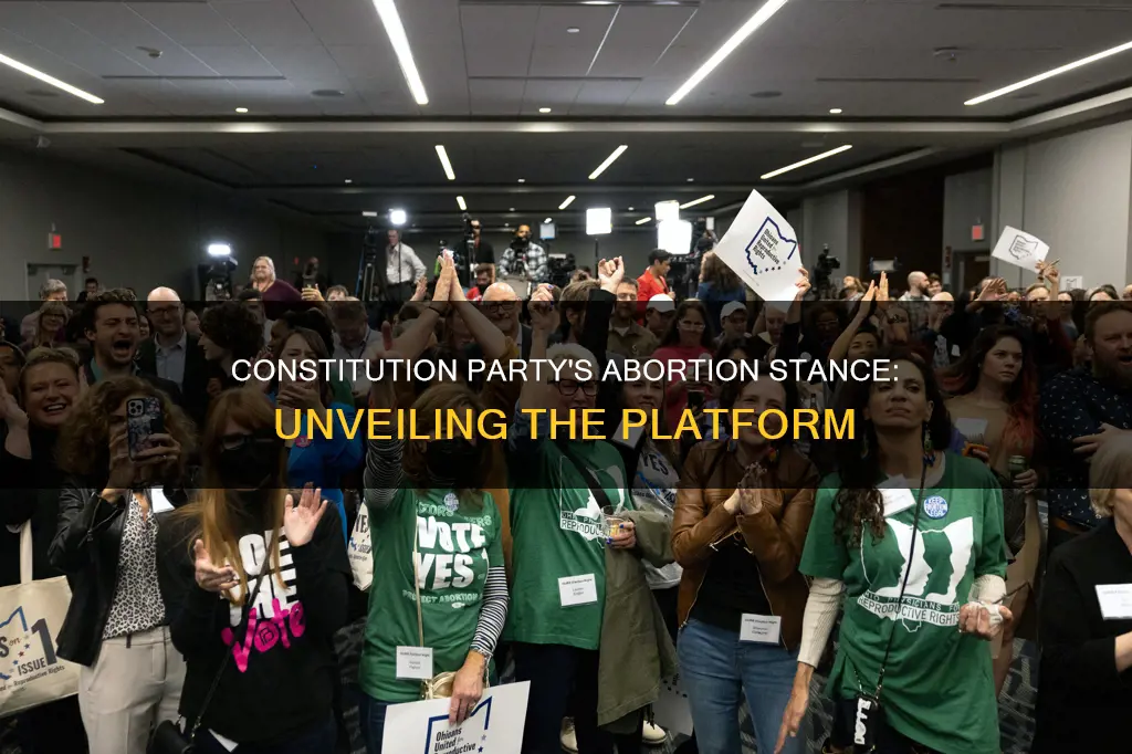 what does the constitution party think about abortion